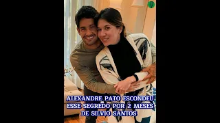 Alexandre Pato Escondeu esse Segredo por 2 meses de Silvio Santos