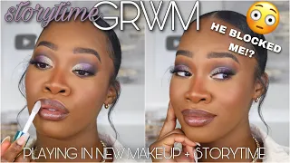 GRWM Storytime: He BLOCKED Me!!! + Playing in New Makeup!! | Maya Galore