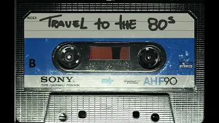 Travel to the 80s (I) - Lado B