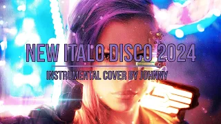 NEW ITALO DISCO 2024 (Instrumental Cover By Johnny) (4K Ultra HD)