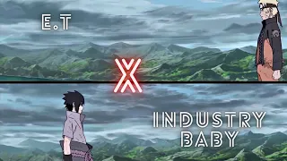 Naruto Vs Sasuke | E.T  x  Industry Baby | Edit/AMV