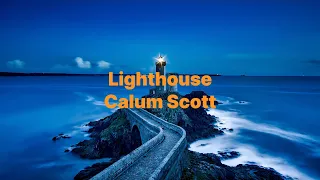 [和訳] Lighthouse / Calum Scott
