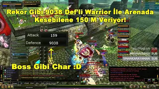 THEEJACKALSS - Rekor Gibi 9038 Def'li Warrior İle Arenada Kesebilene 150 M Veriyor! | Knight Online