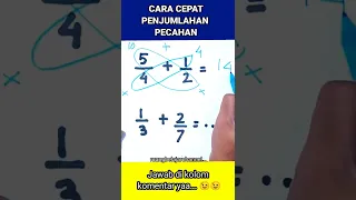 Cara Cepat Penjumlahan Pecahan Biasa #shorts #matematika #pecahan