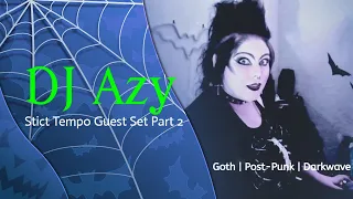 DJ Azy | Goth, Darkwave, Post-Punk | Guest set for Strict Tempo with Vox Sinistra 10/08/2020 Part 2!