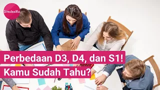 INI DIA PERBEDAAN D3, D4, DAN S1 YANG HARUS KAMU TAHU!