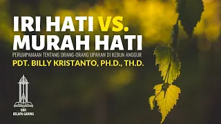 Iri Hati vs Murah Hati - Pdt. Billy Kristanto | GRIIKG