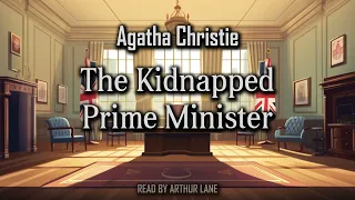 The Kidnapped Prime Minister | Hercule Poirot #3.8 |  Poirot Investigates | Audiobook