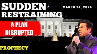 Hank Kunneman PROPHETIC WORD🚨[SUDDEN RESTRAINING] TRAGIC PLAN DISRUPTED Prophecy March 24, 2024