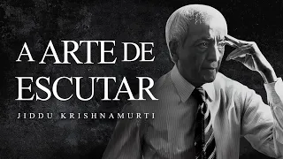 Jiddu Krishnamurti - A Arte de Escutar