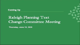 Raleigh Planning Text Change Committee Meeting - June 18, 2020