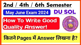 How To Write Good Quality Answer in DU SOL 2/4/6 Sem Exam 2024| How to many pages is to Write Answer