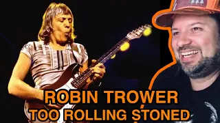 REACTION! ROBIN TROWER Too Rolling Stoned LIVE