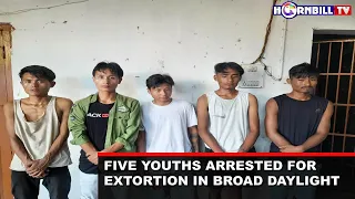 FIVE YOUTHS ARRESTED FOR EXTORTION IN BROAD DAYLIGHT: ACCUSED TRIED TO EXTORT MONEY BY USING TOY GUN