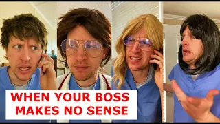 When your boss makes no sense (doctor struggles)