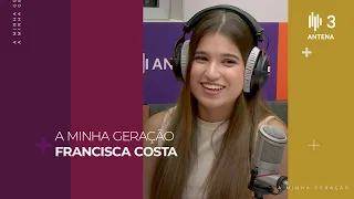 Francisca Costa | A Minha Geração com Diana Duarte | Antena 3