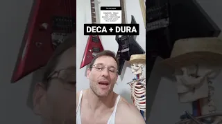 DECA + DURA