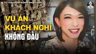 Vụ Án Chấn Động Nhật Bản - Người Đàn Ông K.hông Đầu Trong Khách Sạn Tình Yêu