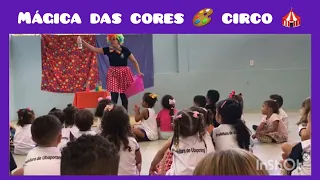 Mágica das cores 🎨 apresentação de circo 🎪 educação infantil ❤