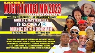 LATEST MUGITHI VIDEO MIX 2023 VOL 4- (WENDO KIRIGA) WAITHAKA WA JANE, SAMIDOH, KAMWANA WA JANE, JN..