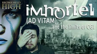 Immortal Ad Vitam: The Untapped Expressionism of CGI - Brows Held High