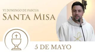 Santa Misa de hoy domingo 5 de mayo 2024 | VI Domingo de Pascua