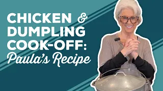 Love & Best Dishes: Chicken & Dumpling Cook-Off: Paula’s Recipe