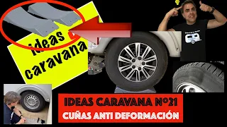 Evitar REVENTÓN RUEDA CARAVANA: Cuñas Anti deformación - #21