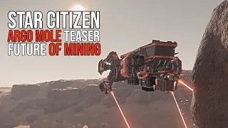 Star Citizen Argo Mole Teaser & New Mining Mechanics