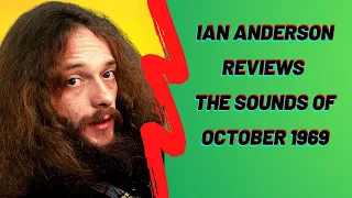 Jethro Tull's Ian Anderson Reviews the Sounds of October 1969