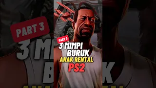 3 MIMPI BURUK ANAK RENTAL PS2 PART 3 #shorts