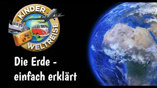 Die Erde - einfach erklärt für Kinder und Schüler: Sonnensystem, Jahreszeiten, Erdrotation, Aufbau..