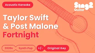 Taylor Swift & Post Malone - Fortnight (Acoustic Karaoke)