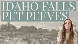 Pet Peeves About Living in Idaho Falls