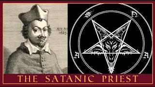The Satanist Priest | Urbain Grandier