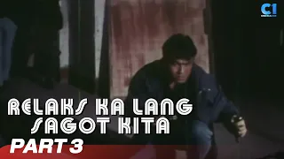 ‘Relaks Ka Lang Sagot Kita’ FULL MOVIE Part 3 | Vilma Santos, Bong Revilla | Cinema One