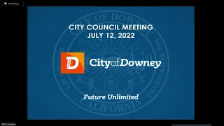 Downey City Council Mtg - 2022, JUL 12