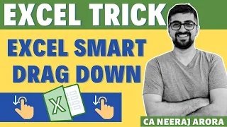 Excel Trick | Excel Smart Drag Down | Neeraj Arora | Excel Lecture 11 | Neeraj Arora