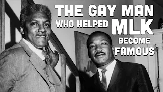 The Gay Man Who Helped Martin Luther King Jr. Become Famous
