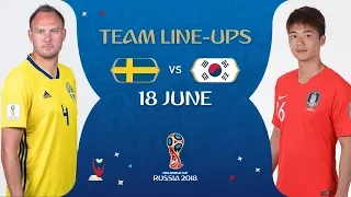 LINEUPS - Sweden v Korea Republic - MATCH 12 @ 2018 FIFA World Cup™