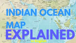 INDIAN OCEAN Map explained in ENGLISH