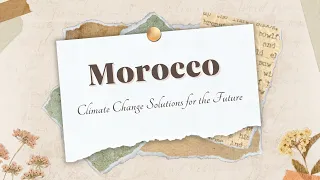 Morocco: Climate Change Solutions for the Future