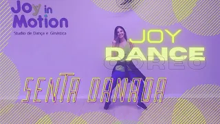 SENTA DANADA - Zé Felipe e Os Barões Da Pisadinha (COREOGRAFIA) | JOY DANCE