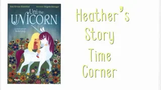 Uni the Unicorn by Amy Krouse Rosenthal - Read Aloud by Heather's Story Time Corner