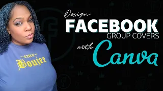 Canva Tutorial:  How to design a Facebook Group Cover Photo EXTREMELY DETAILED for beginners