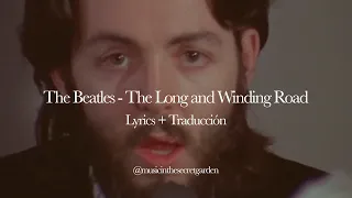 The Beatles - The Long and Winding Road • Subtítulos en Español + Lyrics