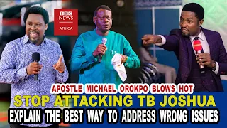 APOSTLE MICHAEL OROKPO' MESSAGE TO MEN OF GOD ATTACKING TB JOSHUA.  HE ALSO WARN THE BODY OF CHRIST