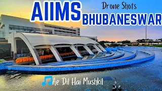 AIIMS BHUBANESWAR🔥🔥 CINEMATIC VIEW