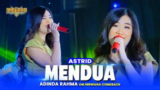 MENDUA ( Astrid ) - Adinda Rahma OM NIRWANA COMEBACK Live PARE