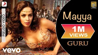 A.R. Rahman - Mayya Best Audio Song|Guru|Mallika Sherawat|Abhishek Bachchan|Chinmayi